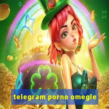 telegram porno omegle